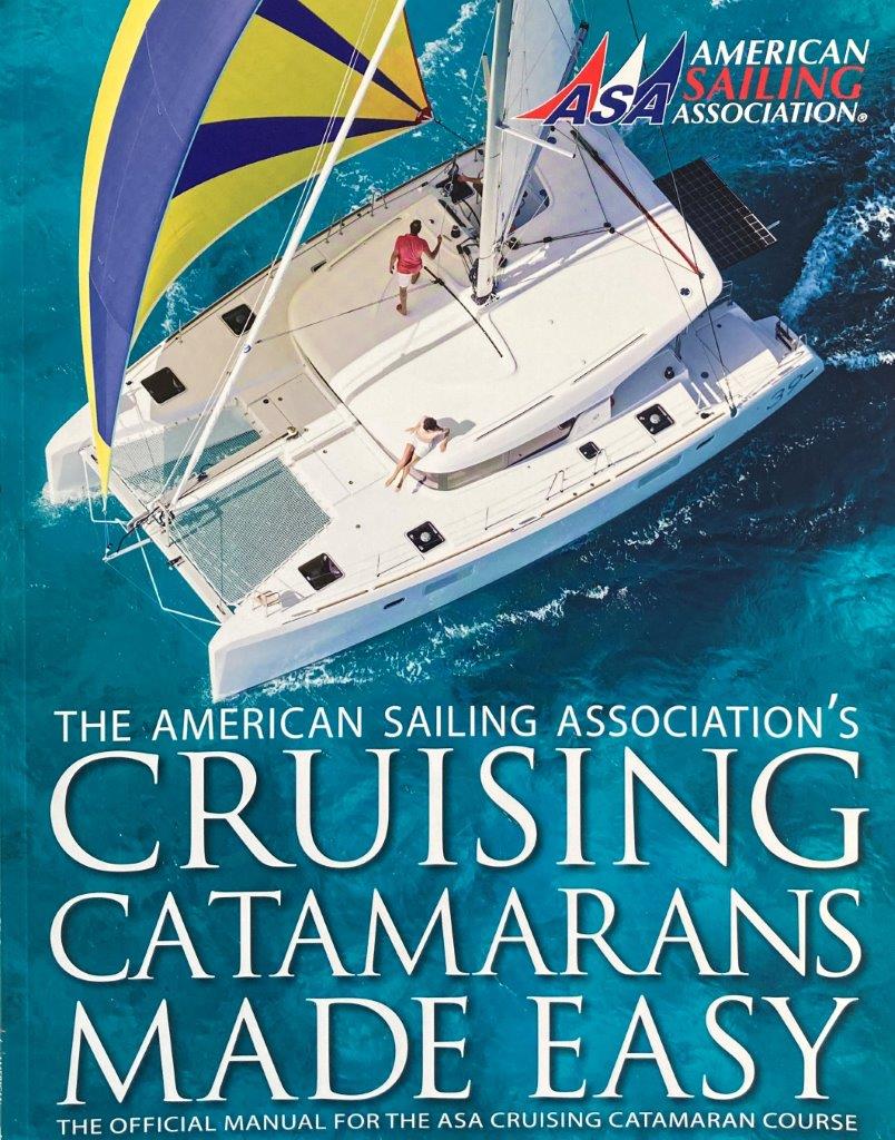 Cruising Catamaran Made Easy is the textbook for this course